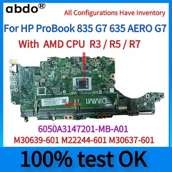6050A3147201-MB-A01. Для материнской платы ноутбука HP ProBook 835 G7 635 AERO G7.С процессором AMD R3/R5/R7.M30639-601 M22244-601 M30637-601