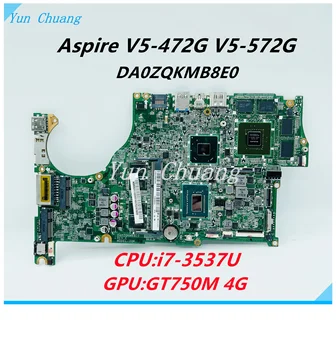 DA0ZQKMB8E0 Для Acer Aspire V5-472G V5-572G V7-481 V7-581 Материнская плата ноутбука с i7-3537U CPU GT750M 4G GPU 4GB-RAM Тестовая работа