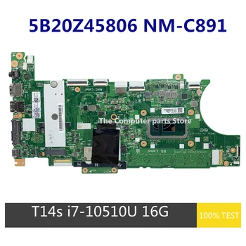 Восстановленная Материнская плата для ноутбука Lenovo ThinkPad T14S X13 CPU I7-10510U RAM 16G FRU 5B20Z45806 NM-C891